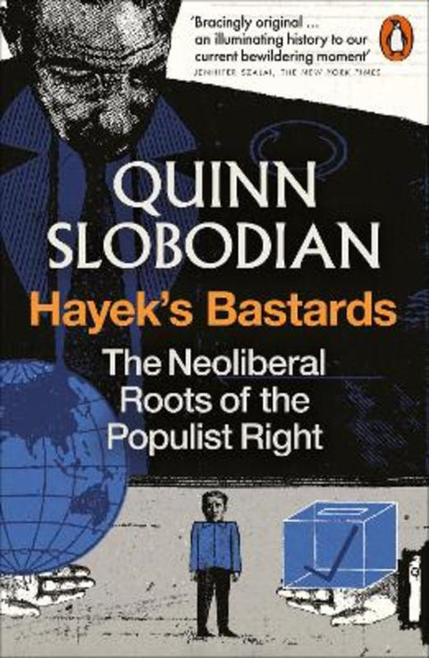 Hayek's Bastards by Quinn Slobodian - 9781837310111