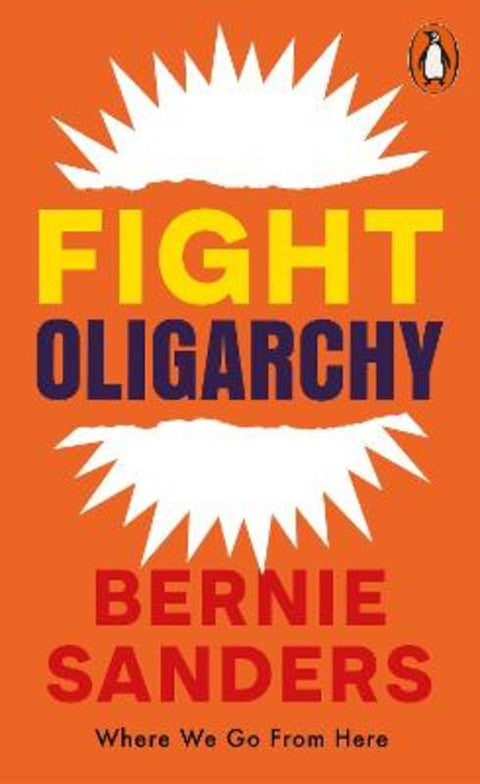 Fight Oligarchy by Bernie Sanders - 9781837312948