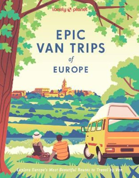 Lonely Planet Epic Van Trips of Europe by Lonely Planet - 9781837583119