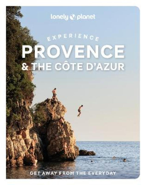 Lonely Planet Experience Provence & the Cote d'Azur by Lonely Planet - 9781837584260