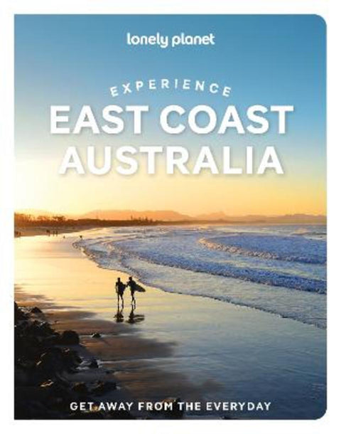 Lonely Planet Experience East Coast Australia by Lonely Planet - 9781837584376