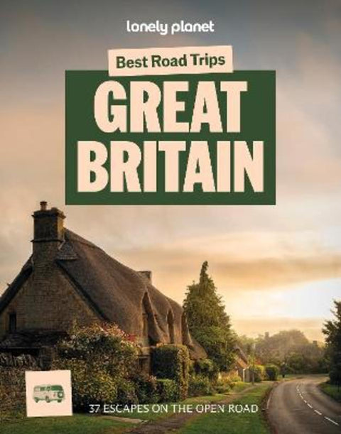 Lonely Planet Best Road Trips Great Britain by Lonely Planet - 9781837584536
