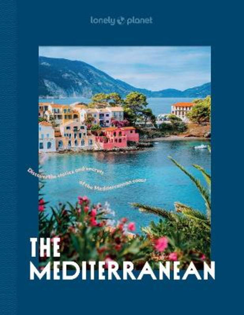 Lonely Planet The Mediterranean by Lonely Planet - 9781837585830