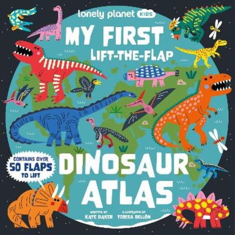 Lonely Planet Kids My First Lift-the-Flap Dinosaur Atlas by Lonely Planet Kids - 9781837586226