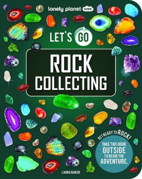 Lonely Planet Kids Let's Go Rock Collecting from Lonely Planet Kids - Harry Hartog gift idea