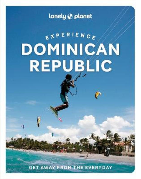 Lonely Planet Experience Dominican Republic by Lonely Planet - 9781837586806