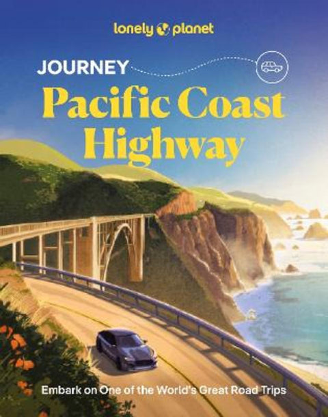 Lonely Planet Journey Pacific Coast Highway by Lonely Planet - 9781837587285