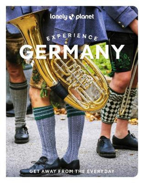 Lonely Planet Experience Germany by Lonely Planet - 9781837587308
