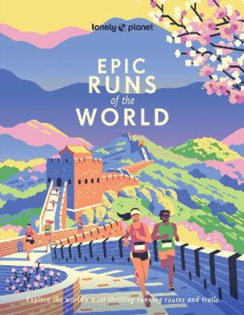 Lonely Planet Epic Runs of the World by Lonely Planet - 9781837587599