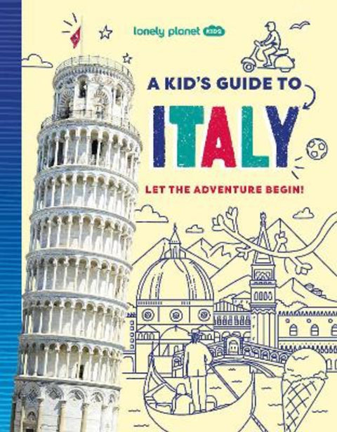Lonely Planet Kids A Kid's Guide to Italy by Lonely Planet Kids - 9781837587711