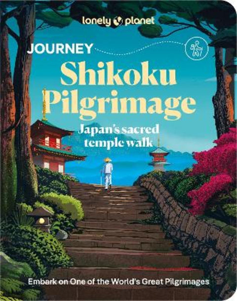 Lonely Planet Journey Shikoku Pilgrimage by Lonely Planet - 9781837588213