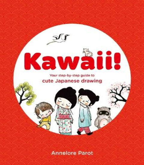 KAWAII! by Annelore Parot - 9781837760404