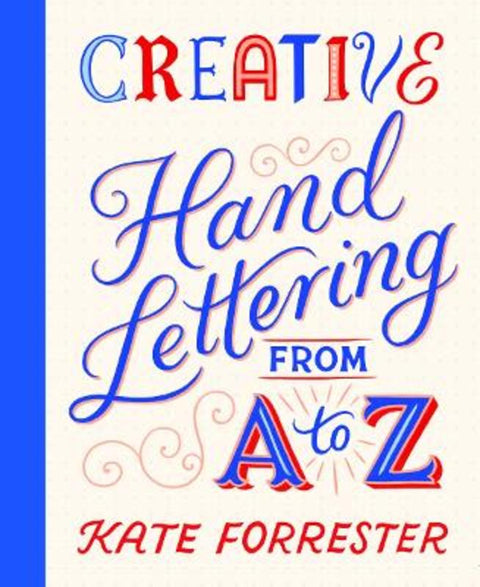 Creative Hand Lettering From A to Z by Kate Forrester - 9781837760749