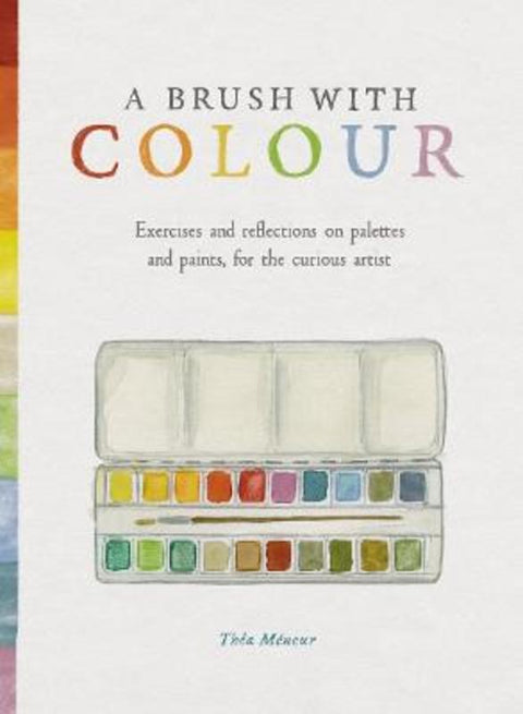 A Brush With Colour by Thea Meneur - 9781837761227