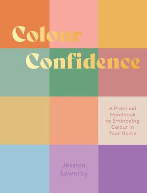 Colour Confidence by Jessica Sowerby - 9781837830282