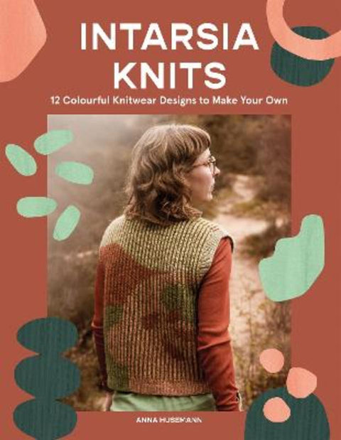 Intarsia Knits by Anna Husemann - 9781837831517