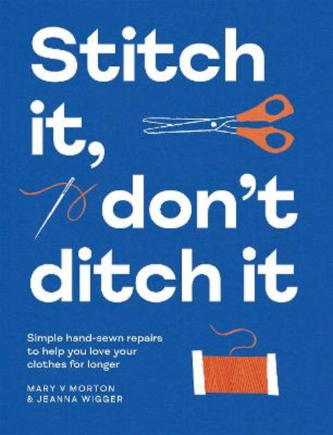 Stitch It, Don't Ditch It by Mary V Morton - 9781837833382