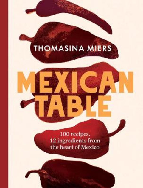 Mexican Table by Thomasina Miers - 9781837833900