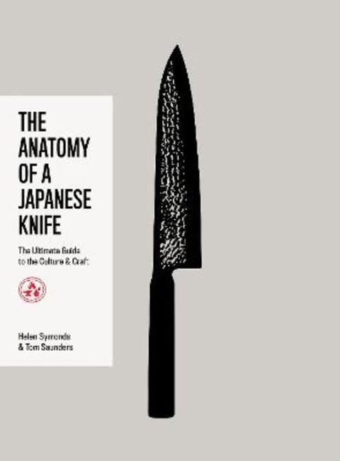The Anatomy of a Japanese Knife by Helen Symonds - 9781837834143
