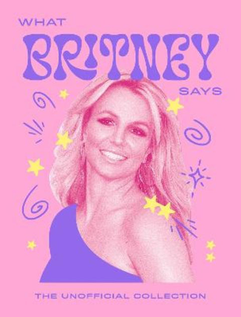 What Britney Says by Quadrille - 9781837834358
