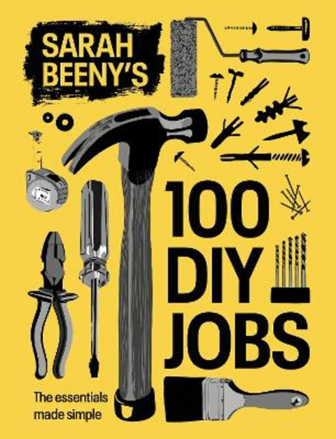 Sarah Beeny's 100 DIY Jobs by Sarah Beeny - 9781837834662