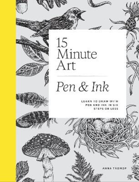 15-Minute Art Pen & Ink by Anna Tromop - 9781837834761