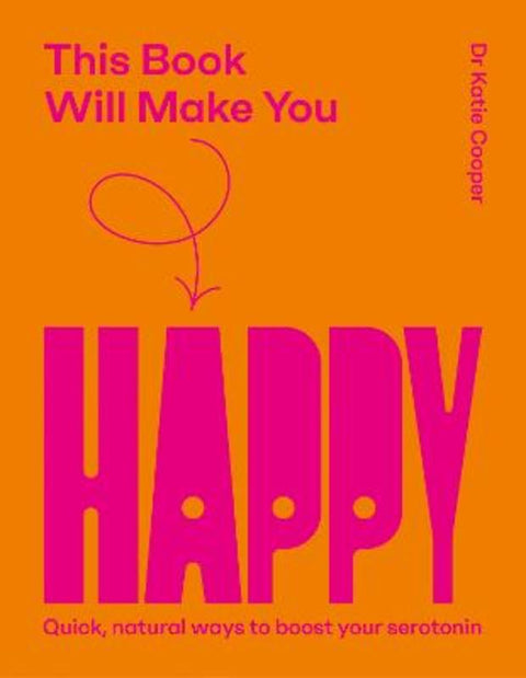 This Book Will Make You Happy by Dr Katie Cooper - 9781837836161