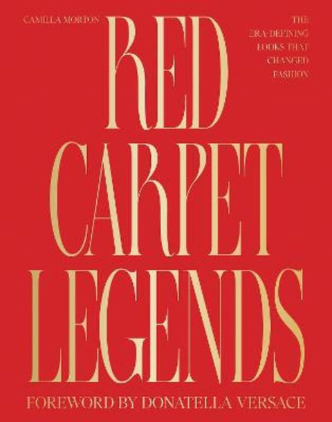 Red Carpet Legends by Camilla Morton - 9781837836178