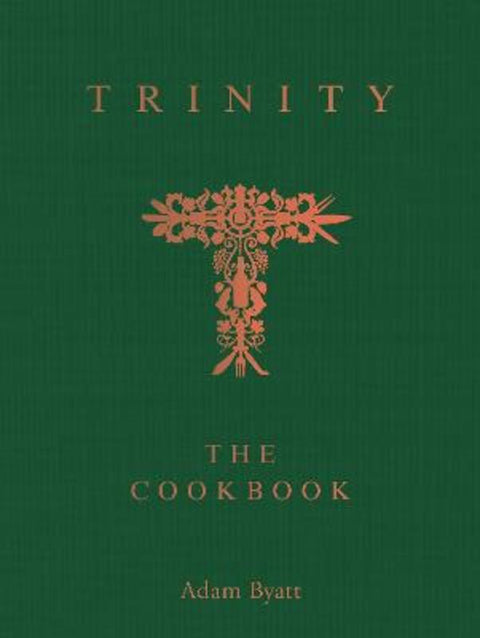 Trinity: The Cookbook by Adam Byatt - 9781837836222