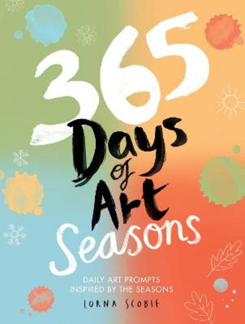 365 Days of Art: Seasons by Lorna Scobie - 9781837836505