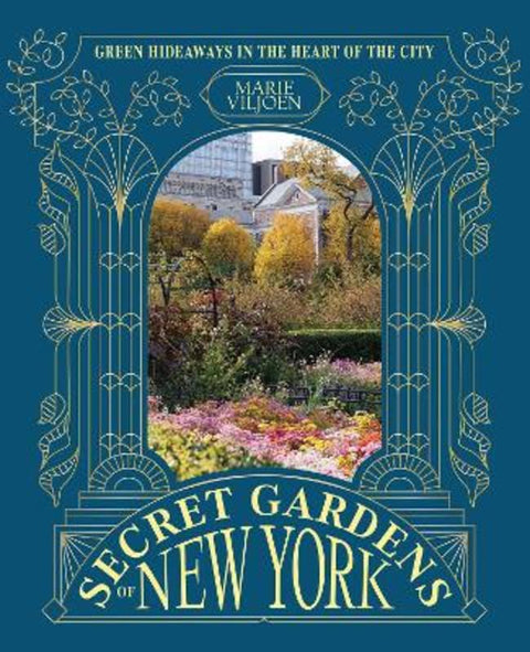 Secret Gardens of New York by Marie Viljoen - 9781837836666