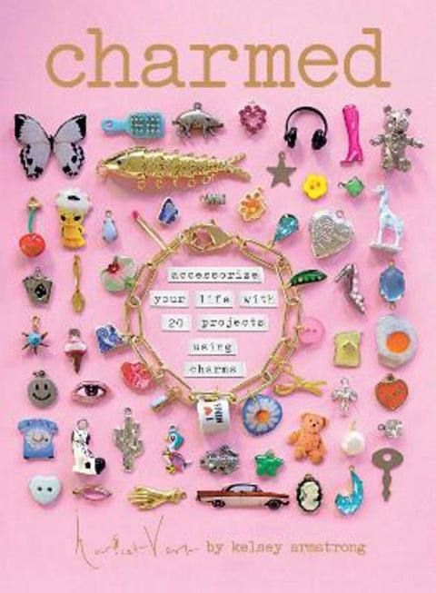 Charmed by Kelsey Armstrong - 9781837837984