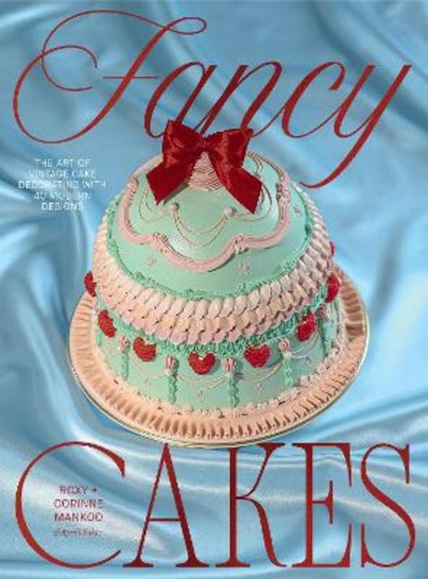Fancy Cakes by Roxy Mankoo - 9781837839490