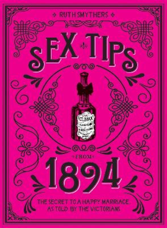 Sex Tips from 1894 by Ruth Smythers - 9781837992706