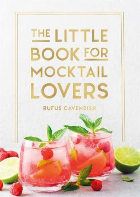 The Little Book for Mocktail Lovers by Rufus Cavendish - 9781837997923