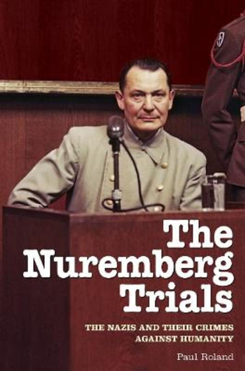 The Nuremberg Trials by Paul Roland - 9781838571986