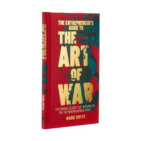 The Entrepreneur's Guide to the Art of War by Mark Smith - 9781838573911