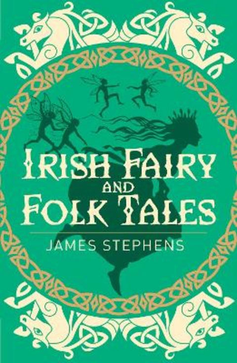 Irish Fairy and Folk Tales by James Stephens - 9781838575397