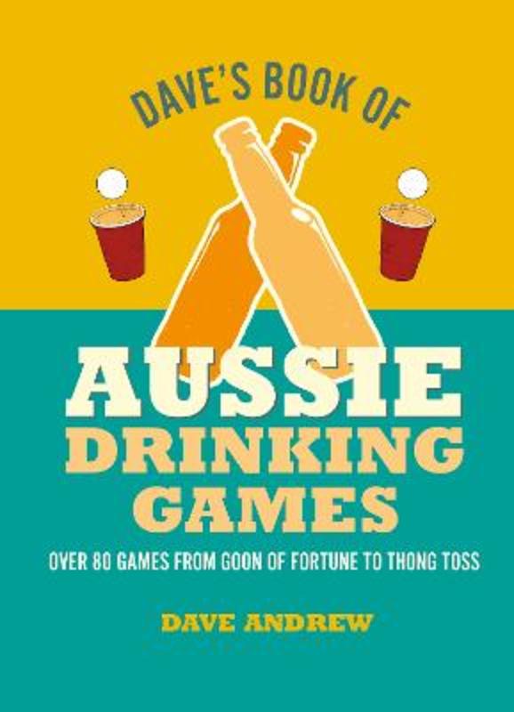 Dave's Book of Aussie Drinking Games by Dave Andrew - 9781838611309
