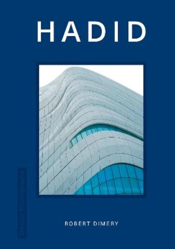 Design Monograph: Hadid by Robert Dimery - 9781838611965