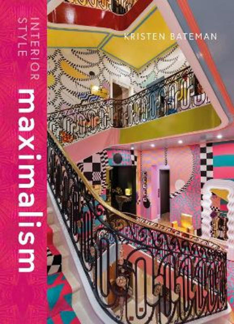 Interior Style: Maximalism by Kristen Bateman - 9781838612238