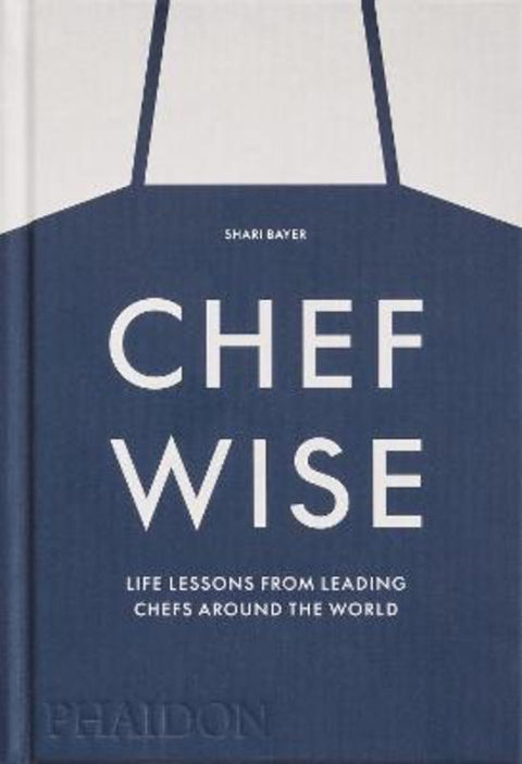Chefwise by Shari Bayer - 9781838666231