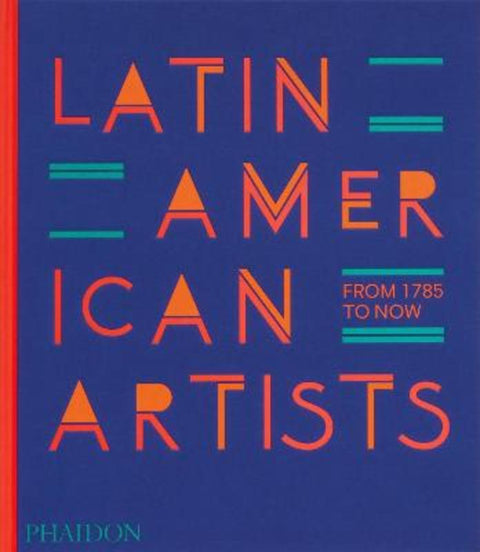 Latin American Artists by Phaidon Editors - 9781838666606