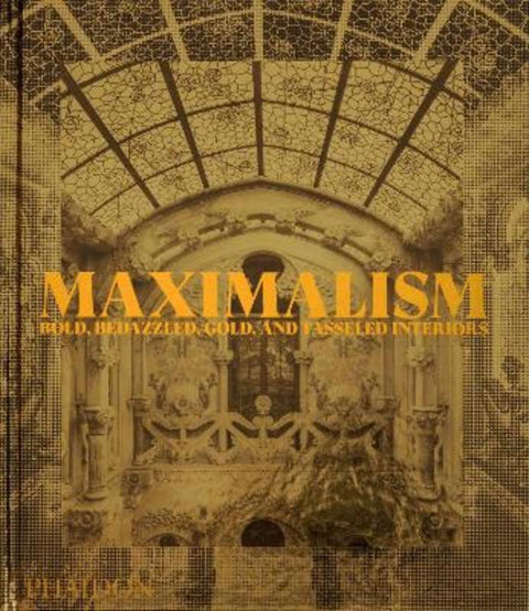 Maximalism by Phaidon Editors - 9781838666927