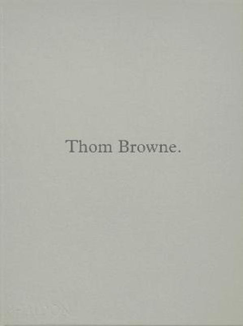 Thom Browne. by Andrew Bolton - 9781838667047