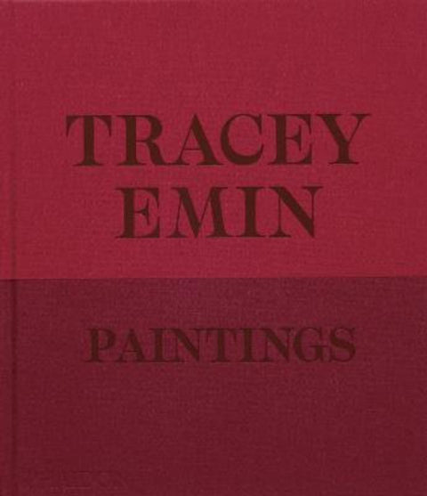 Tracey Emin Paintings by David Dawson - 9781838668617