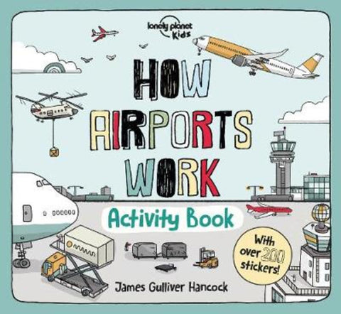 Lonely Planet Kids How Airports Work Activity Book by Lonely Planet Kids - 9781838691059