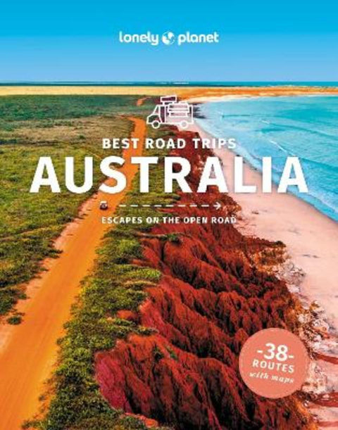 Lonely Planet Best Road Trips Australia by Lonely Planet - 9781838696719