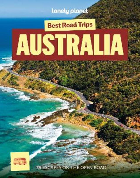 Lonely Planet Best Road Trips Australia by Lonely Planet - 9781838696726