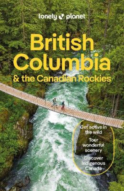 Lonely Planet British Columbia & the Canadian Rockies by Lonely Planet - 9781838697013